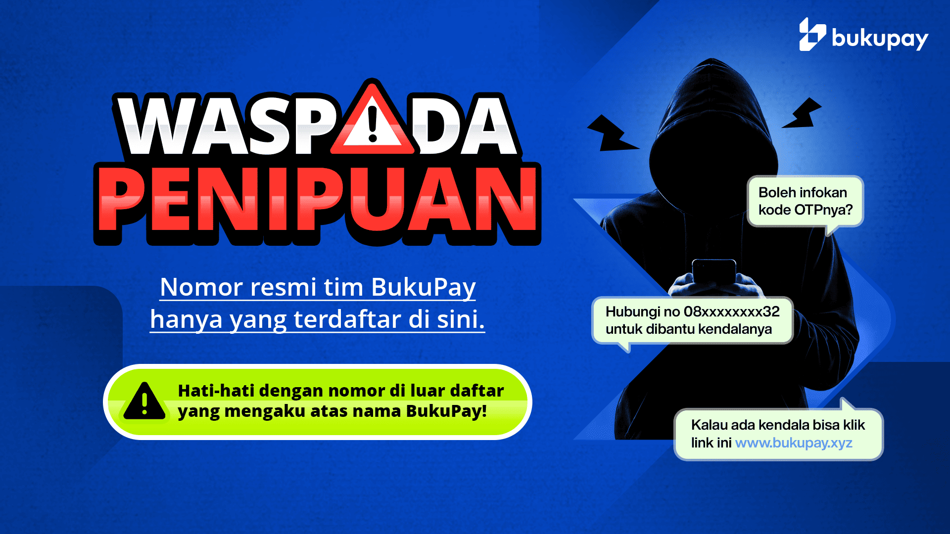 Peringatan waspada penipuan: nomor resmi tim BukuPay hanya yang terdaftar di halaman ini.